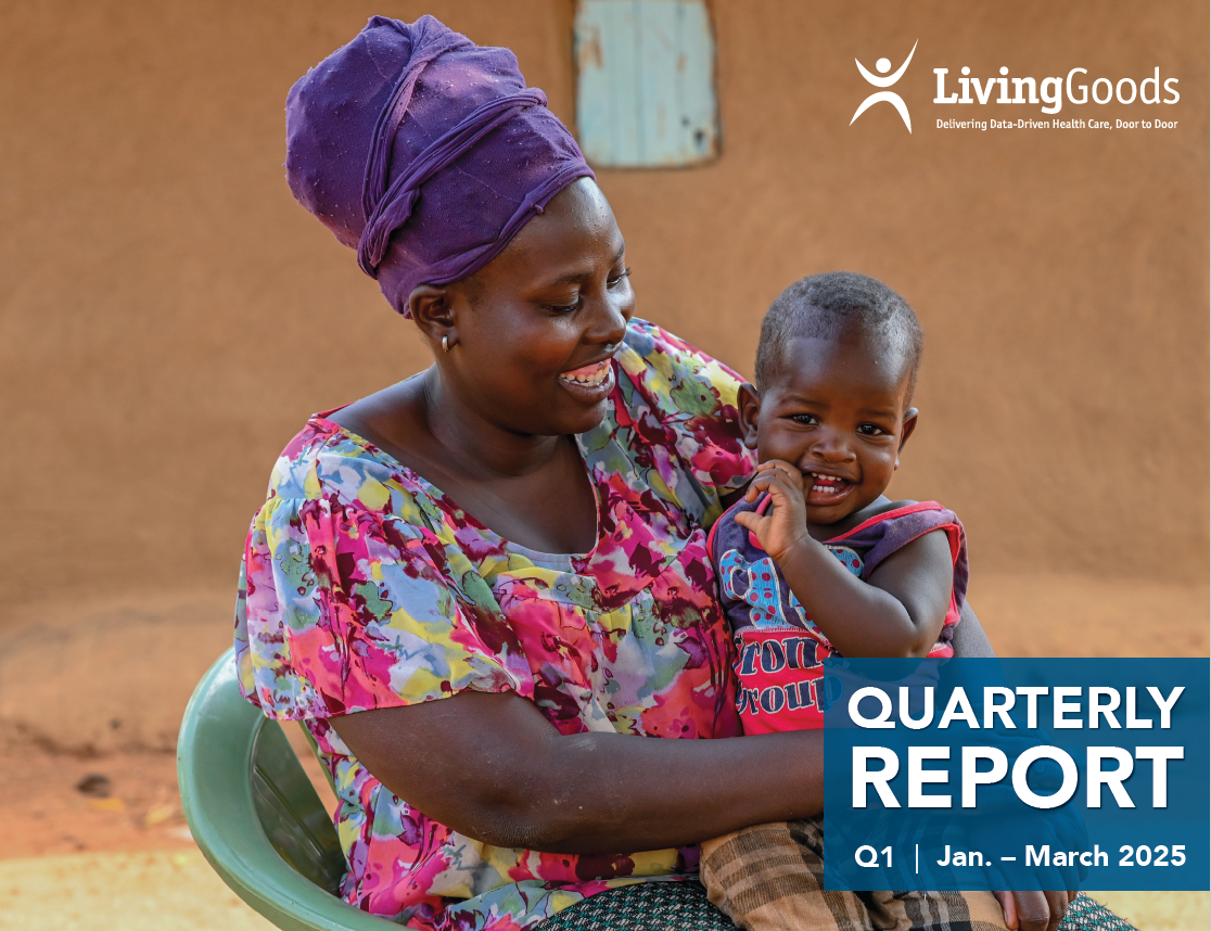 Living Goods Q1 2025 Stakeholder Report
