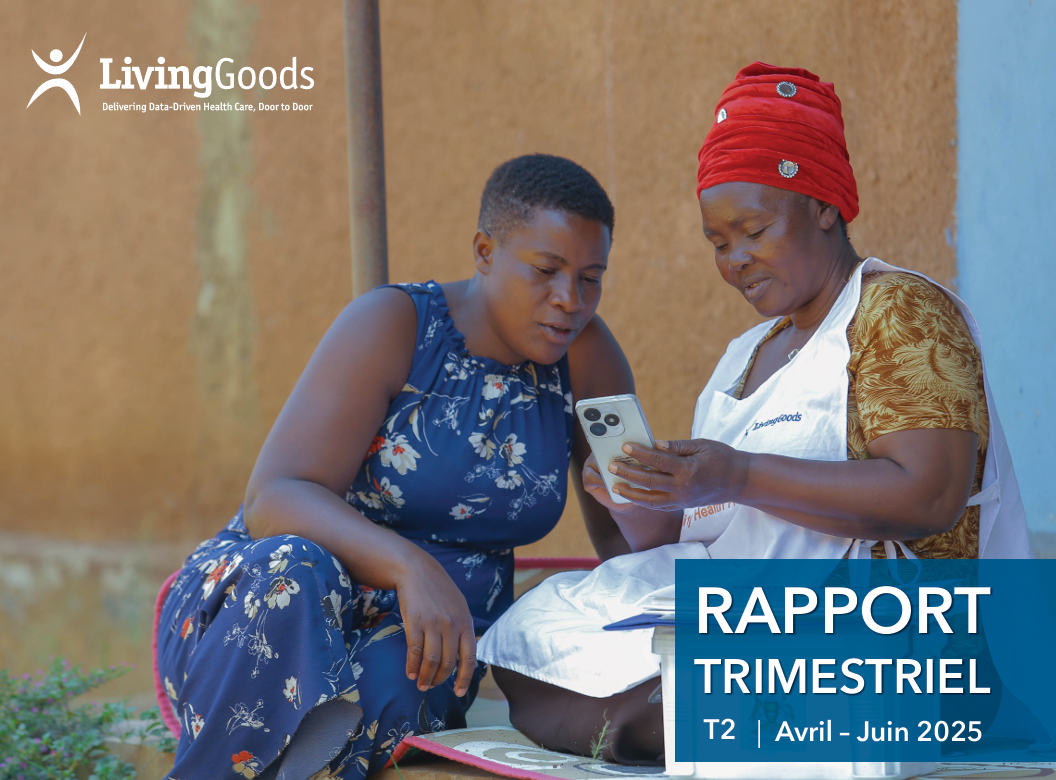 Living Goods Q2 2025 Stakeholder Report-French
