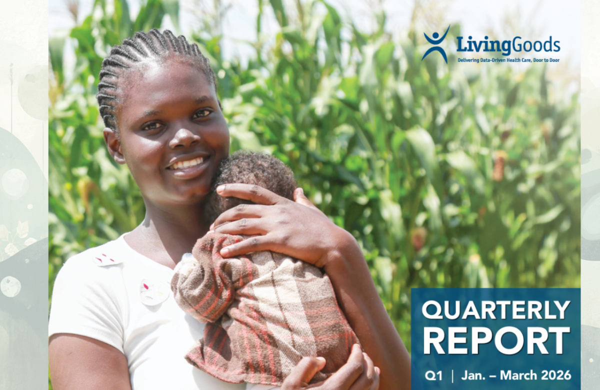 Living Goods 2026 Q1 Stakeholder Report