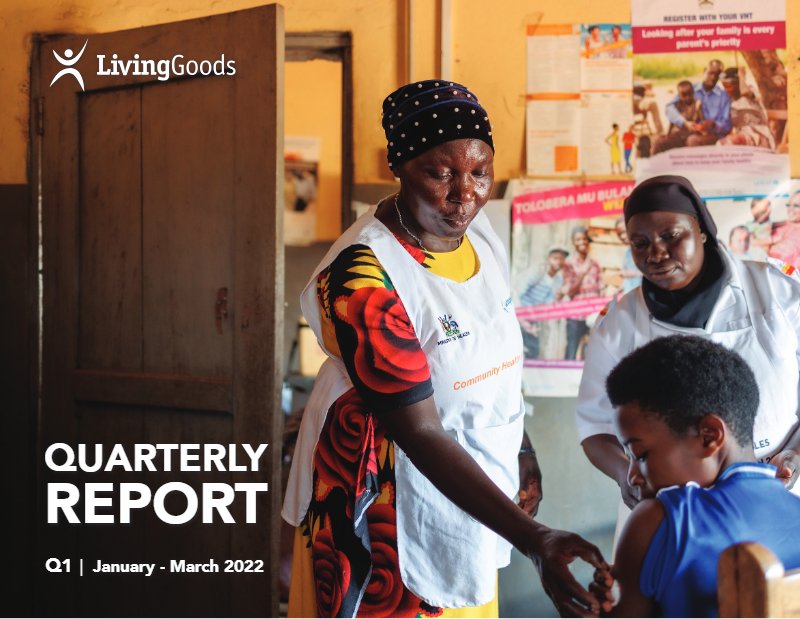 Living Goods Q1 2022 Stakeholder Report