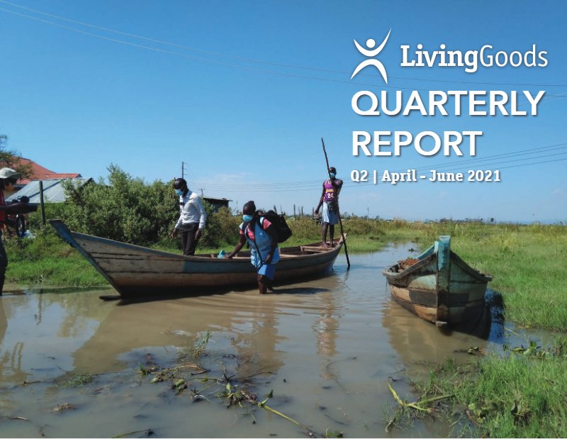 Living Goods Q2 2021 Stakeholder Report