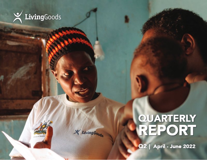 Living Goods Q2 2022 Stakeholder Report 1