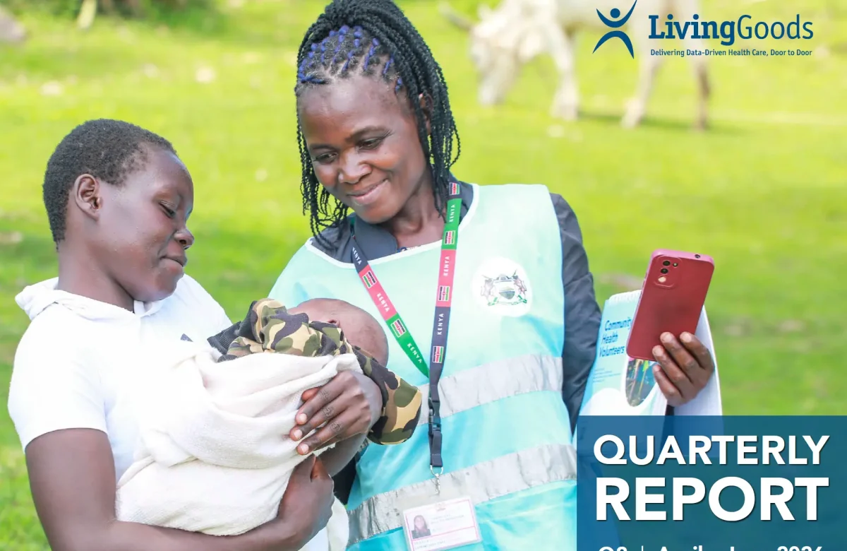 Living Goods 2026 Q2 Stakeholder Report